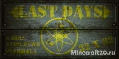 Last Days 1.17.1/1.16.5 (Текстуры апокалипсиса 32x)