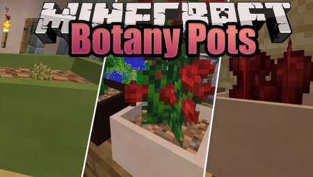 Перейти в новость Мод Botany Pots 1.20.4/1.19.4 (Домашние цветы)