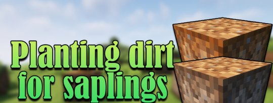 Перейти в новость Мод Planting Dirt for Saplings 1.20.6/1.19.4 (Быстрая посадка деревьев)