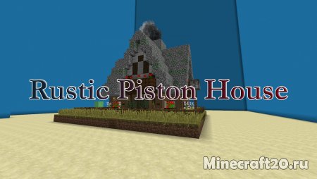 Карта The Rustic Piston House [1.13.2] (Постройка)