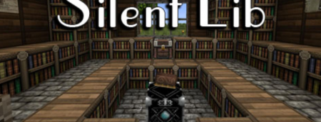 Silent Lib 1.18.2/1.17.1 (Библиотека для модов SilentChaos512’s)