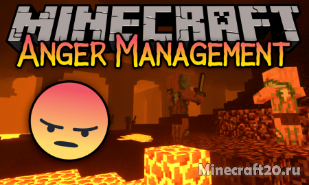 Мод Anger Management 1.15.1/1.14.4 (Новая механизма для Зомби из Ада)