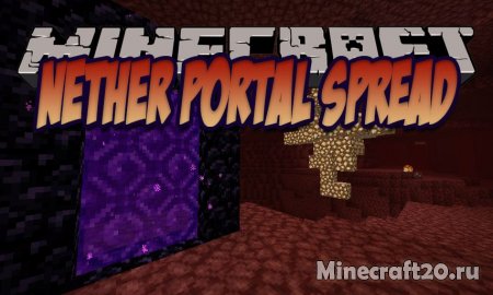 Мод Nether Portal Spread 1.18.2/1.17.1 (Живой портал в ад)
