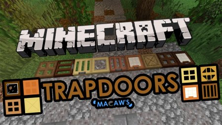 Мод Macaws Trapdoors 1.20.2/1.19.4 (Новые виды люков)