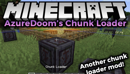 Мод AzureDoom’s Chunk Loader 1.16.5/1.16.2 (Загрузчик чанков)