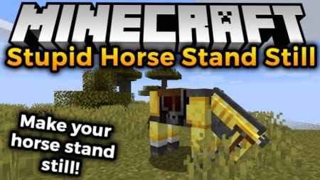 Перейти в новость Мод Stupid Horse Stand Still 1.20.1/1.19.4 (Умные лошади)