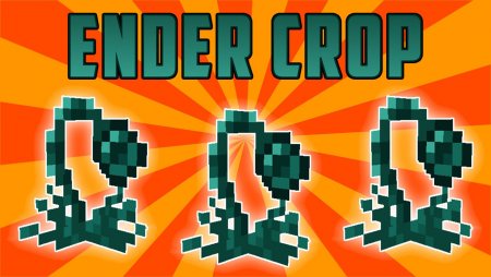 Мод Ender Crop 1.16.5/1.12.2 (Выращиваем жемчуг Эндер)