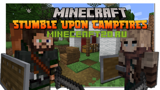 Мод Stumble Upon Campfires 1.16.5 (Лагеря для похода)