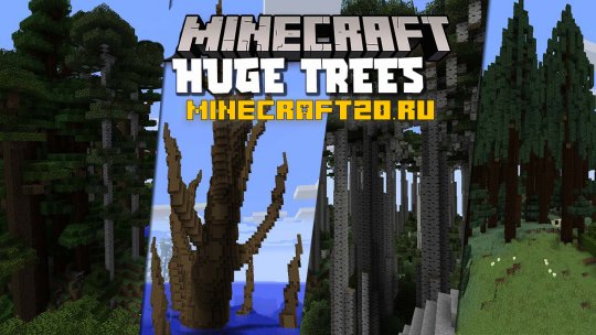 Перейти в новость Мод Huge Trees 1.18.2/1.16.5 (Огромные деревья)