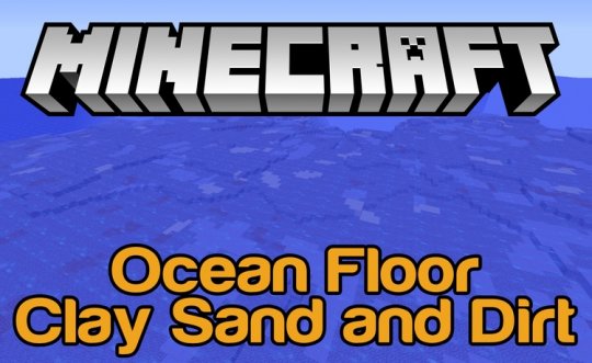Мод Ocean Floor 1.18.2/1.17.1 (Глина, песок и грязь в океане)