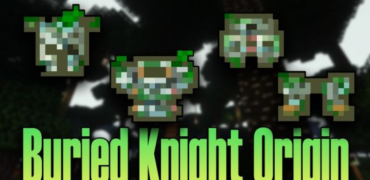Перейти в новость Мод Buried Knight Origin 1.16.5 (Пробужденные боссы)