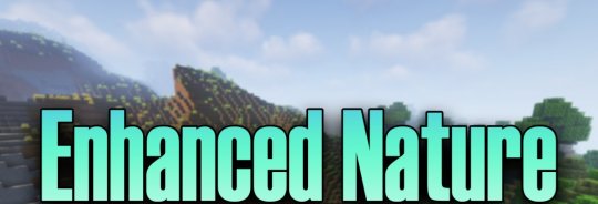 Мод Enhanced Nature 1.19.4/1.18.2 (Обновите свой мир)