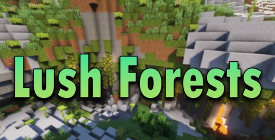 Перейти в новость Мод Lush Forests 1.18.2 (Новый биом "Пышные леса")