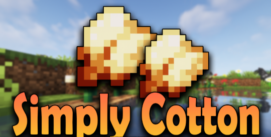 Мод Simply Cotton 1.18.1 (Создание нитей и хлопка из семян)