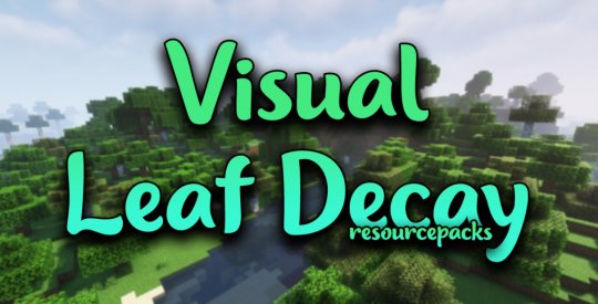 Перейти в новость Visual Leaf Decay 1.18.2 (Текстуры реалистичной листвы 16x)