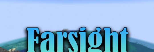 Мод Farsight 1.20.2/1.19.4 (Дальний обзор)