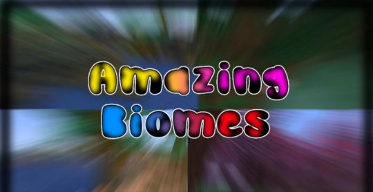 Мод Amazing Biomes 1.18.2 (Чудесные биомы)