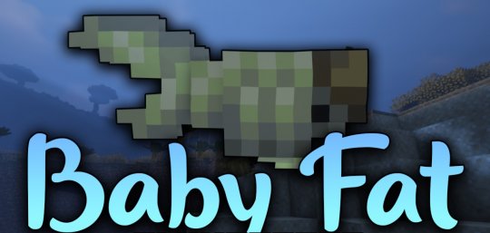 Мод Baby Fat 1.16.5 (Золотая рыбка Ранчу)