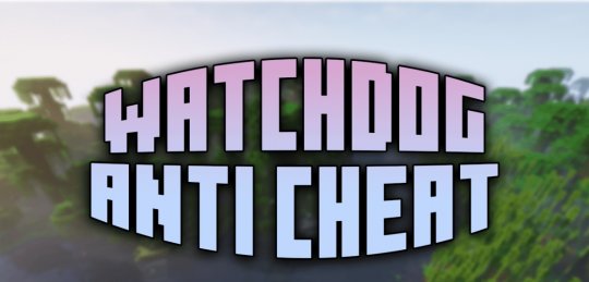 Перейти в новость Мод WatchDog Anti Cheat 1.19.3/1.18.2 (Защити свой сервер)