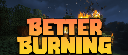Мод Better Burning 1.19.4/1.18.2 (Механика горения и пожара)