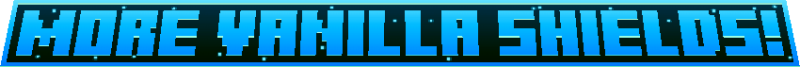 More Vanilla Shields!