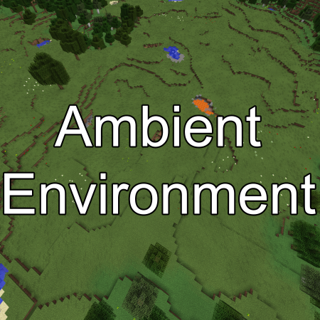 Мод Ambient Environment 26.1/1.21.11 (Визуальные улучшения, Атмосфера)