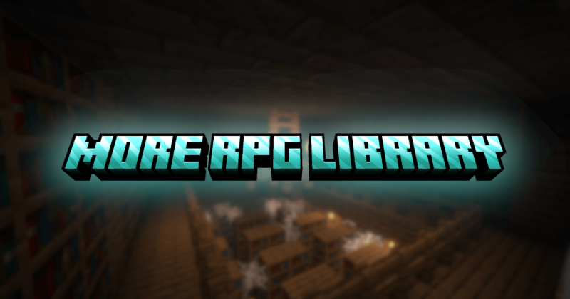 Мод More RPG Library 1.21.1/1.20.1 (Библиотека для RPG модов) | Вчера, 13:34 - Моды для Minecraft / Магия / RPG / Ядра (Библиотеки) / 1.20.1 / 1.21.1