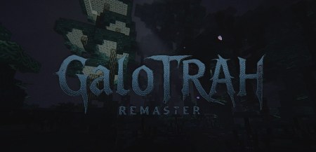 GaloTRAH REMASTER - Хоррор сборка для Minecraft с сюжетом 1.19.2