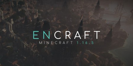 Сборка Encraft на Minecraft 1.16.5 (красивая и реалистичная)