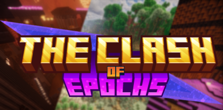 Сборка The Clash of Epochs Многогранное приключение 1.20.1