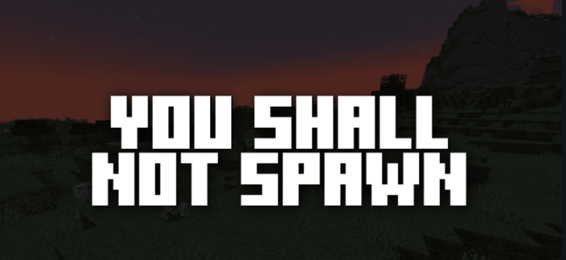 Мод You Shall Not Spawn! (Modpack Utils Series) 1.21.3/1.19.4 (блокировка спавна сущностей)