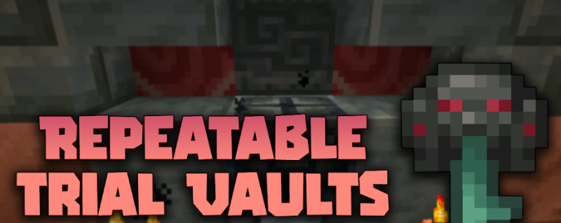 Мод Repeatable Trial Vaults 26.3 (Повторное открытие испытательных хранилищ)